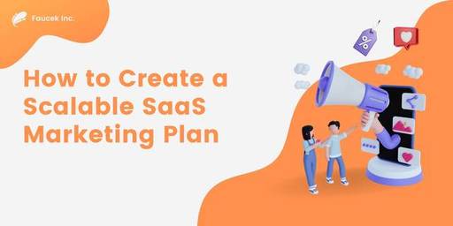 How to Create a Scalable SaaS Marketing Plan (1).j